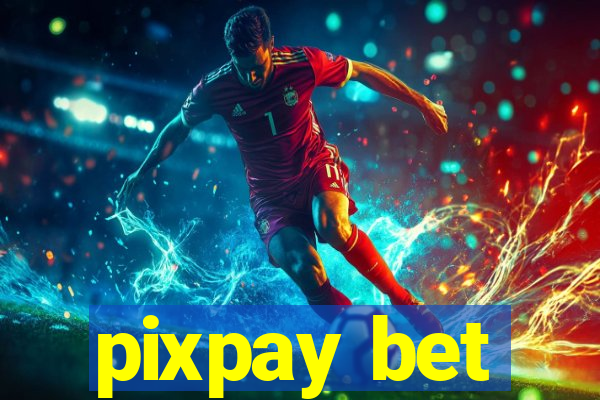 pixpay bet